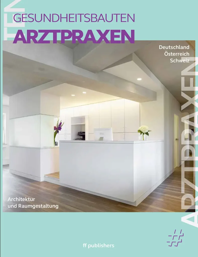 Buchcover Arztpraxen – Architektur und Raumgestaltung mit Beitrag zur Zahnarztpraxis im Solmser Schloss